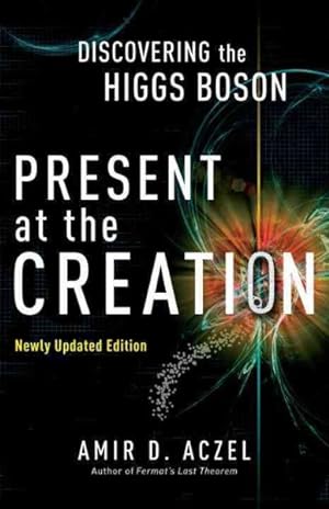Seller image for Present at the Creation : Discovering the Higgs Boson for sale by GreatBookPricesUK