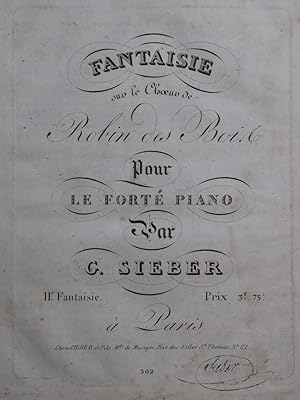 Seller image for SIEBER G. Fantaisie sur Robin des Bois 2e Fantaisie Piano ca1820 for sale by partitions-anciennes