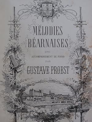 PROBST Gustave Mélodies Béarnaises Chant Piano XIXe