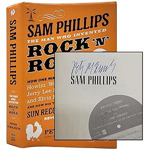 Sam Phillips, The Man Who Invented Rock 'N' Roll