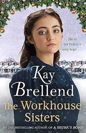 Seller image for The Workhouse Sisters: The absolutely gripping and heartbreaking story of one woman  s journey to save her family (Workhouse to War) for sale by WeBuyBooks