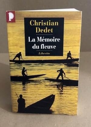 Image du vendeur pour La mmoire du fleuve mis en vente par librairie philippe arnaiz