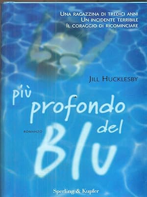 Imagen del vendedor de Piu' profondo del blu a la venta por Librodifaccia