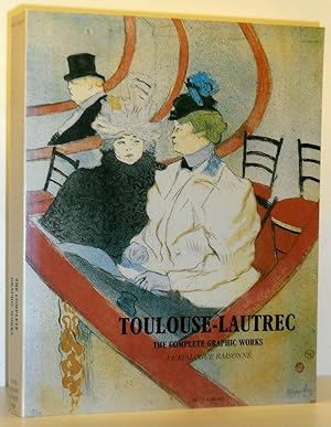 Immagine del venditore per Toulouse-Lautrec - The Complete Graphic Works - A Catalogue Raisonne - The Gerstenberg Collection venduto da Washburn Books