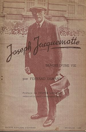 Image du vendeur pour JOSEPH JACQUEMOTTE IMAGES D'UNE VIE mis en vente par Librairie l'Aspidistra