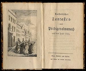 Katholischer Fantasten- und Predigeralmanach auf das Jahr 1783.