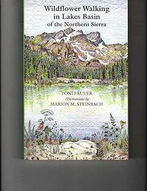 Bild des Verkufers fr Wildflower Walking in Lakes Basin of the Northern Sierra zum Verkauf von Orca Knowledge Systems, Inc.