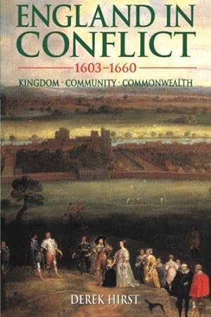 Bild des Verkufers fr England in Conflict 1603-1660: Kingdom, Community, Commonwealth zum Verkauf von WeBuyBooks