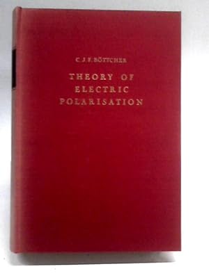 Bild des Verkufers fr Theory Electric of Polarisation zum Verkauf von World of Rare Books