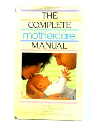 Image du vendeur pour The Complete Mothercare Manual mis en vente par World of Rare Books