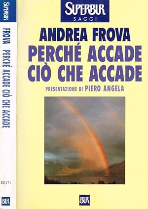 Perché accade ciò che accade