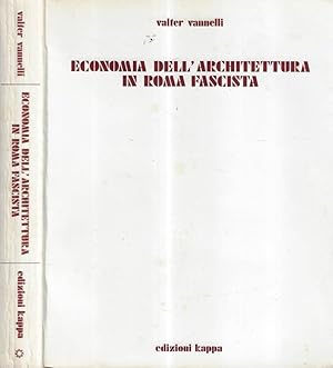 Bild des Verkufers fr Economia dell'architettura in Roma fascista zum Verkauf von Biblioteca di Babele