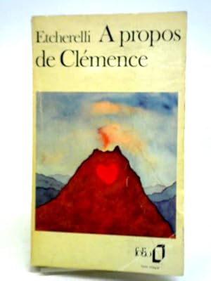 Seller image for A Propos de Clemence for sale by World of Rare Books