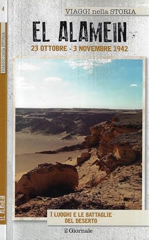 Bild des Verkufers fr El alamein 23 ottobre 3 novembre 1942 I luoghi e le battaglie del deserto zum Verkauf von Biblioteca di Babele