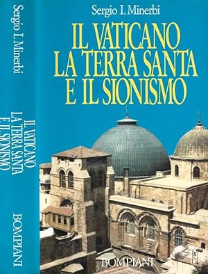 Image du vendeur pour Il Vaticano, la Terra Santa e il Sionismo mis en vente par Biblioteca di Babele
