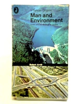 Seller image for Man And Environment: Crisis And The Strategy Of Choice for sale by World of Rare Books