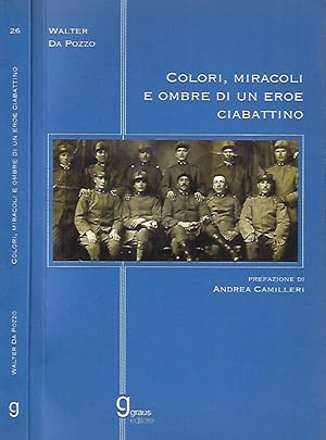 Bild des Verkufers fr Colori, miracoli e ombre di un eroe ciabattino zum Verkauf von Biblioteca di Babele