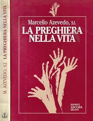 Seller image for La preghiera nella vita Sfida e dono for sale by Biblioteca di Babele