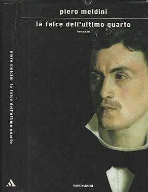 Bild des Verkufers fr La Falce Dell'Ultimo Quarto zum Verkauf von Biblioteca di Babele