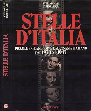 Bild des Verkufers fr Stelle d' Italia Piccole e grandi dive del cinema italiano dal 1930 al 1945 zum Verkauf von Biblioteca di Babele