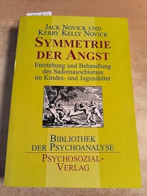 Imagen del vendedor de Symmetrie der Angst - Entstehung und Behandlung des Sadomasochismus im Kindes- und Jugendalter a la venta por Gebrauchtbcherlogistik  H.J. Lauterbach