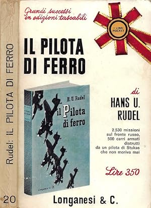 Bild des Verkufers fr Il pilota di ferro 2530 missioni sul fronte russo, 500 carri armati distrutti da un pilota di Stukas che non moriva mai zum Verkauf von Biblioteca di Babele