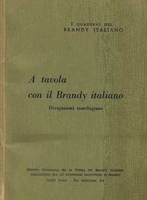 Seller image for A tavola con il Brandy italiano Divagazioni marchigiane for sale by Biblioteca di Babele