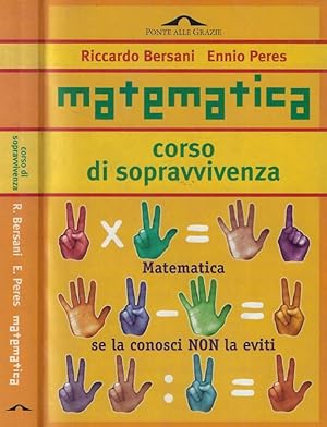 Bild des Verkufers fr Matematica Corso di sopravvivenza zum Verkauf von Biblioteca di Babele