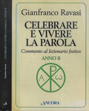 Immagine del venditore per Celebrare e vivere la parola Anno B venduto da Biblioteca di Babele