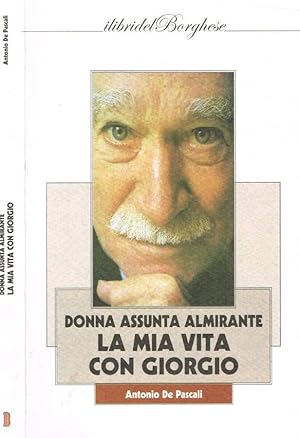 Image du vendeur pour La mia vita con Giorgio mis en vente par Biblioteca di Babele