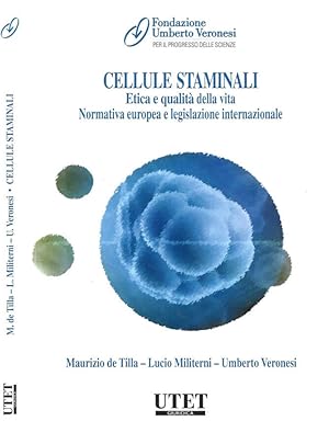 Seller image for Cellule staminali. Etica e qualit della vita. Normativa europea e legislazione internazionale for sale by Biblioteca di Babele