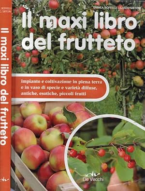 Bild des Verkufers fr Il maxi libro del frutteto Coltivazione in piena terra e in vaso zum Verkauf von Biblioteca di Babele