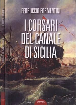 Bild des Verkufers fr I corsari del canale di Sicilia zum Verkauf von Biblioteca di Babele