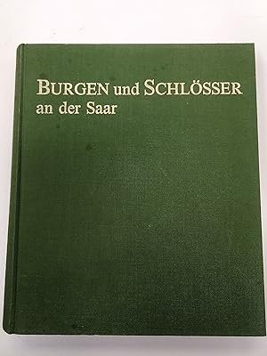 Bild des Verkufers fr Burgen und Schlsser an der Saar zum Verkauf von Buchhandlung Bock & Seip GmbH & Co. KG