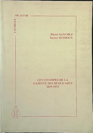 Image du vendeur pour Les estampes de la gazette des Beaux-Arts: 1859-1933 mis en vente par Miliardi di Parole