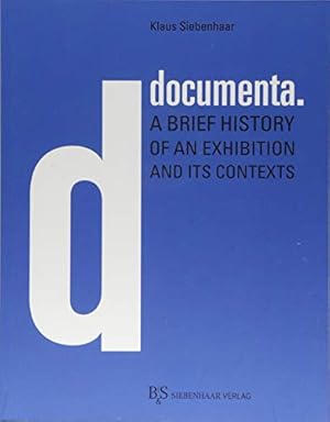 Bild des Verkufers fr documenta.: A brief history of an exhibition and its contexts zum Verkauf von WeBuyBooks