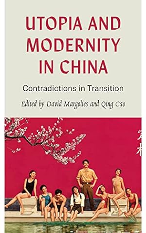 Imagen del vendedor de Utopia and Modernity in China: Contradictions in Transition a la venta por WeBuyBooks