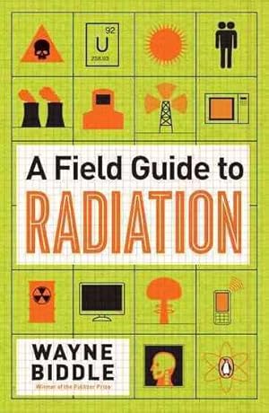 Seller image for Field Guide to Radiation for sale by GreatBookPrices