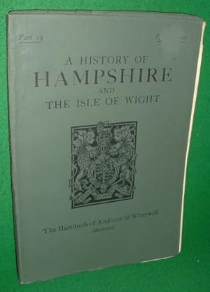 Bild des Verkufers fr A HISTORY OF HAMPSHIRE AND THE ISLE OF WIGHT THE HUNDREDS OF ANDOVER AND WHERWILL Part 39 illustrated zum Verkauf von booksonlinebrighton