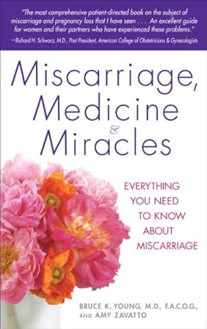 Image du vendeur pour Miscarriage, Medicine & Miracles : Everything You Need to Know About Miscarriage mis en vente par GreatBookPrices