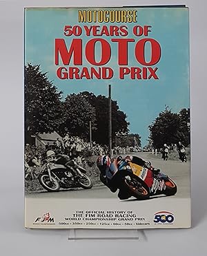 Image du vendeur pour Motocourse - 50 Years of Moto Grand Prix: The Official History of the Fim Road Racing World Championship Grand Prix mis en vente par CURIO