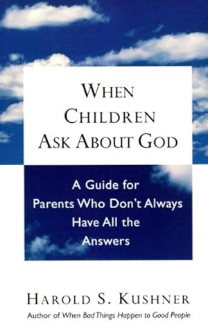 Seller image for When Children Ask About God : A Guide for Parents Who Don't Always Have All the Answers for sale by GreatBookPrices
