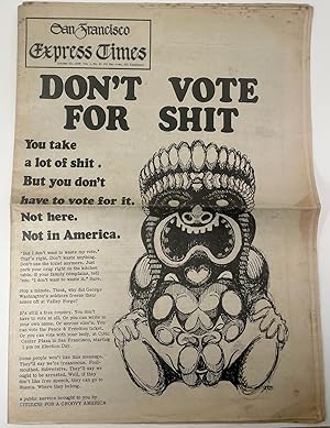 Imagen del vendedor de The San Francisco Express Times (vol 1 no 41): "DON'T VOTE FOR SHIT" a la venta por Better Read Than Dead