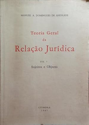 TEORIA GERAL DA RELAÇÃO JURÍDICA. [2 VOLS.]