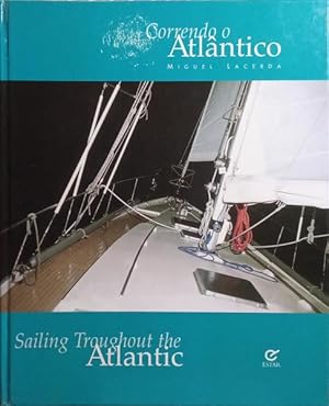 CORRENDO O ATLÂNTICO | SAILING THROUGHOUT THE ATLANTIC.