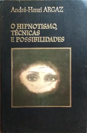 Image du vendeur pour O HIPNOTISMO, TCNICAS E POSSIBILIDADES. mis en vente par Livraria Castro e Silva