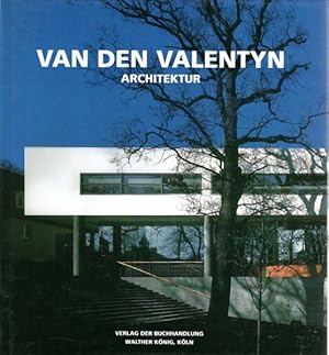 Van den Valentyn. Architektur. Herausgegeben von Heinrich Wefing.