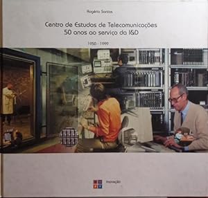 Seller image for CENTRO DE ESTUDOS DE TELECOMUNICAES: 50 ANOS AO SERVIO DA I&D, 1950-1999. for sale by Livraria Castro e Silva