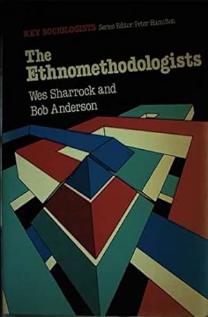 Seller image for The Ethnomethodologists (Key Sociologists) for sale by WeBuyBooks