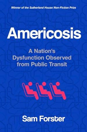 Bild des Verkufers fr Americosis : A Nation's Dysfunction Observed on Public Transit zum Verkauf von AHA-BUCH GmbH